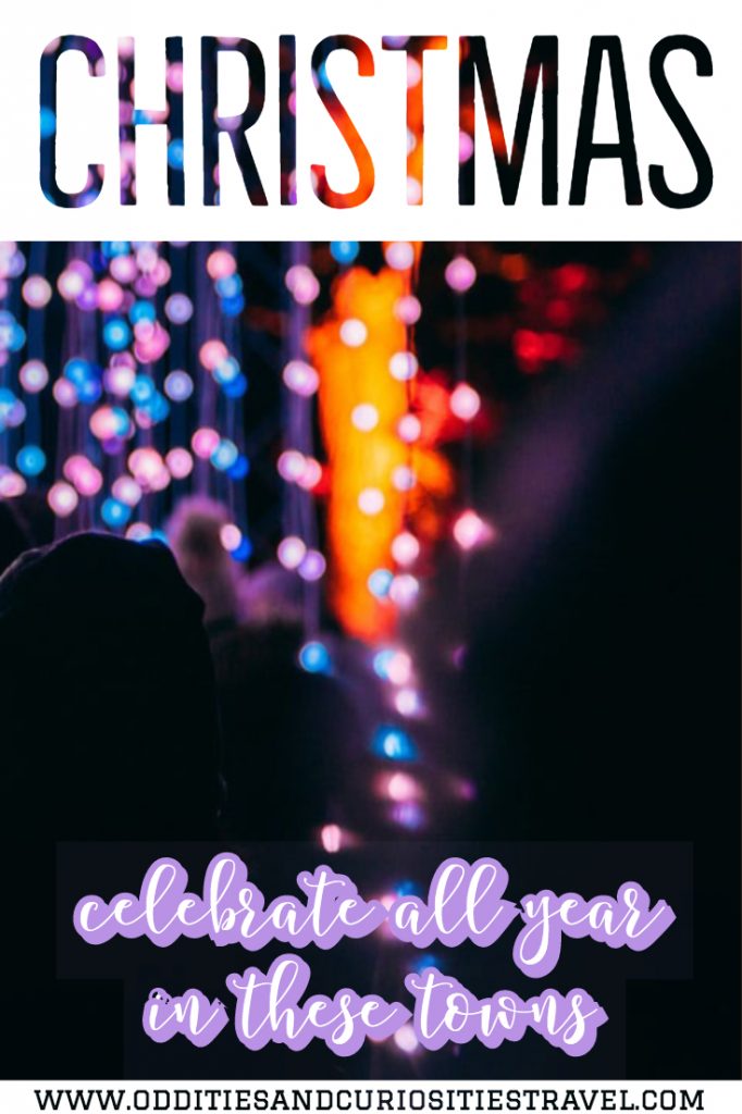 Year Round Christmas Towns 7 Places to Celebrate Christmas All Year